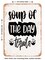 DECORATIVE METAL SIGN - Soup of the Day Tequila - Vintage Rusty Look